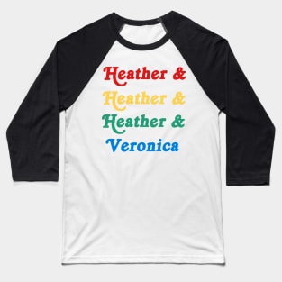 Heathers Baseball T-Shirt